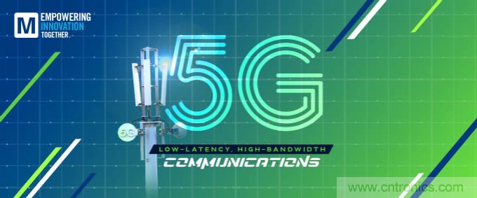 貿(mào)澤啟動(dòng)2021 Empowering Innovation Together計(jì)劃，全新播客版塊探索5G技術(shù)