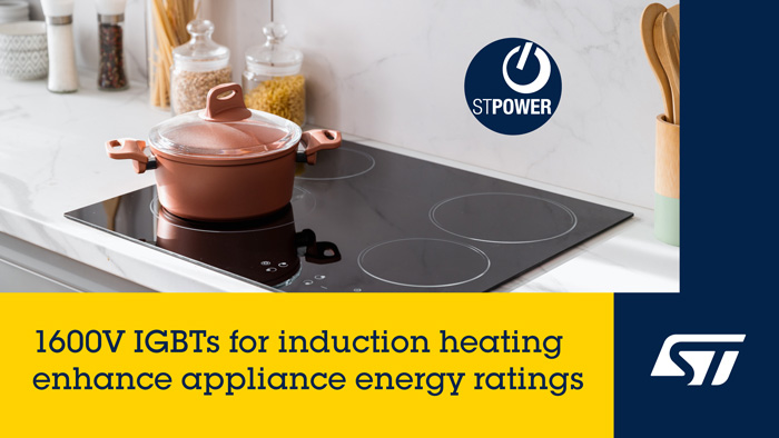 意法半導(dǎo)體1600V IGBT新品發(fā)布:精準(zhǔn)適配大功率節(jié)能家電需求 意法半導(dǎo)體1600V IGBT新品發(fā)布:精準(zhǔn)適配大功率節(jié)能家電需求