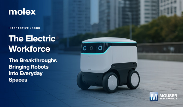 揭秘未來(lái)勞動(dòng)力:貿(mào)澤與Molex新電子書解析機(jī)器人技術(shù)變革 揭秘未來(lái)勞動(dòng)力:貿(mào)澤與Molex新電子書解析機(jī)器人技術(shù)變革